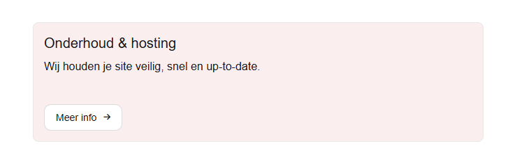 Een Card simpel zonder afbeelding met een lichte achtergrondkleur, de titel Onderhoud & hosting, een korte tekst en de knop Meer info