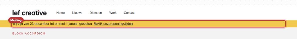 Een gele balk onder het menu met de tekst Wij zijn van 23 december tot en met 1 januari gesloten en een link Bekijk onze openingstijden, rood omkaderd